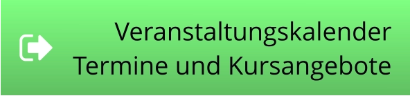 Veranstaltungskalender Termine und Kursangebote